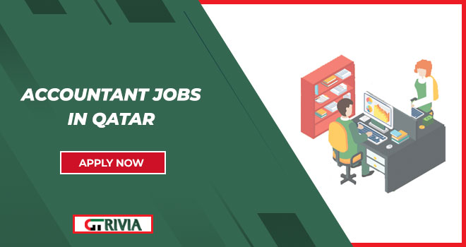 Find Multiple Roles in Accountant Jobs in Qatar | Boost Up Your Financial Profession Now