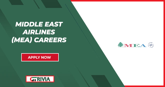 Find Roles at MEA Careers | Cabin Crew, Pilot and More Aviation Positions Are Listed