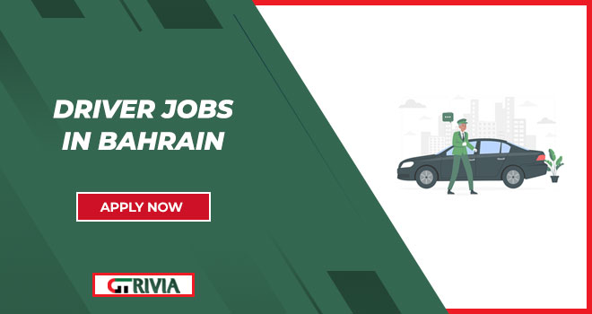 Driver Jobs in Bahrain: Start Your Driving Career with Top Employers